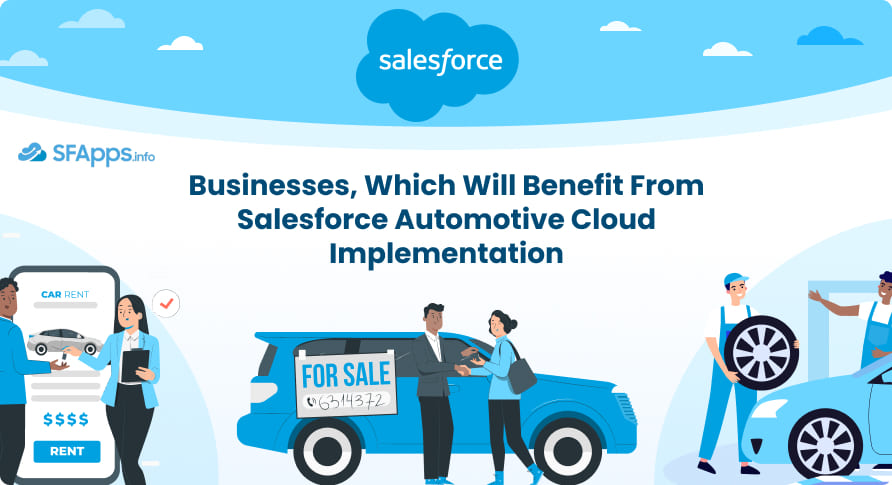 Businesses, Which Will Benefit From Salesforce Automotive Cloud Implementation