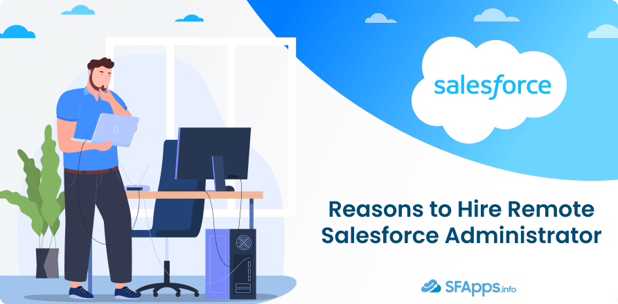 Reasons to Hire Remote Salesforce Administrator