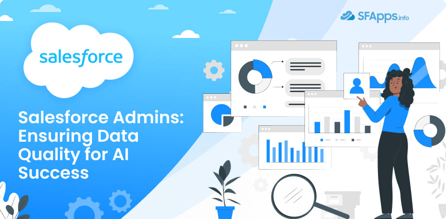 Salesforce Admins Ensuring Data Quality for AI Success