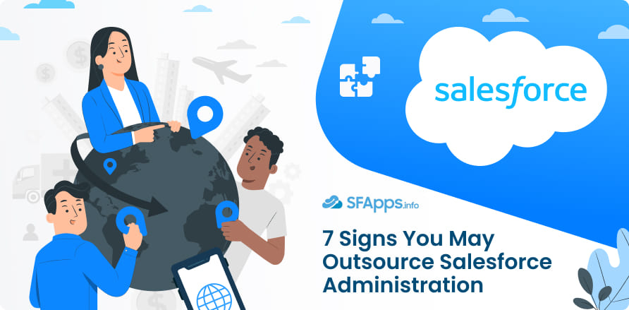 7 Signs You May Outsource Salesforce Administration