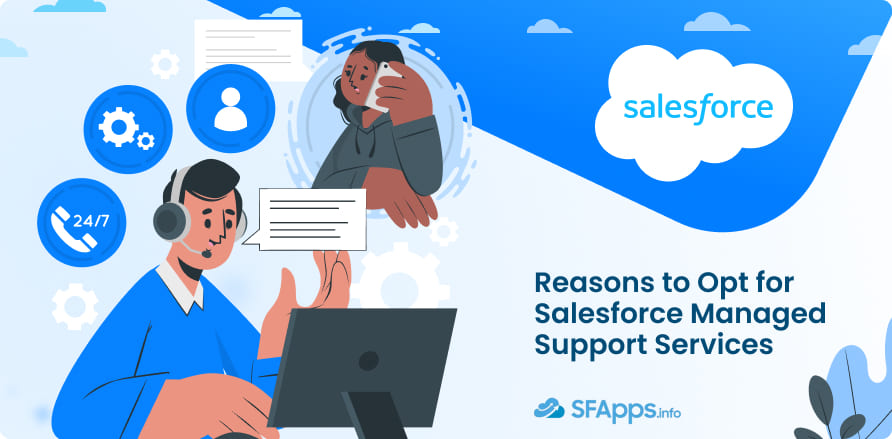 Reasons to Opt for Salesforce Managed Support Services